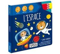 Livres sonores. L'espace - N.E. 2023 Matteo Gaule (Illustration), Sarah Negrel (Traduction), Ester Tomè (Auteur)