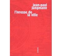 L'ivresse De La Ville