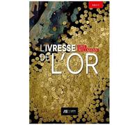 L'ivresse De L'or