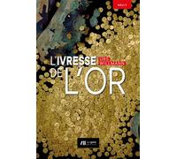 L'ivresse de l'or - Urs Willmann - Luc Pire - broché - Roman