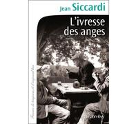 L'Ivresse des anges - Jean Siccardi - Calmann-Levy - broché - Roman