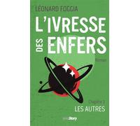 L'IVRESSE DES ENFERS: Chapitre 3 : Les Autres