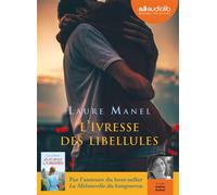 L'Ivresse des libellules Livre audio 1 CD MP3 - Laure Manel - Audiolib - Texte lu (CD) - Textes lus CD