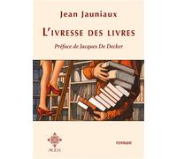 L'ivresse des livres - Jean Jauniaux - M.e.o - broché - Roman