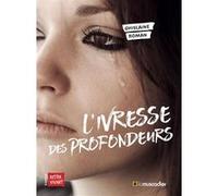L'ivresse des profondeurs Ghislaine Roman (Auteur)