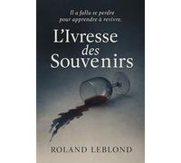 L'ivresse des souvenir