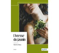 L'ivresse du jasmin - Martine Mess - Nombre 7 - relié - Roman