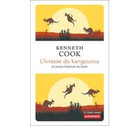 L'ivresse Du Kangourou Et Autres Histoires Du Bush