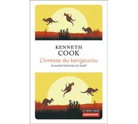 L'Ivresse du kangourou: et autres histoires du bush
