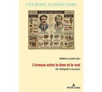 L'ivresse entre le bien et le mal Matthieu Lecoutre (Auteur)