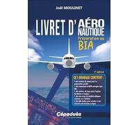 Livret d'aéronautique: Préparation au BIA