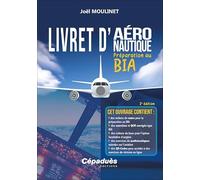 Livret d'aéronautique: Préparation au BIA