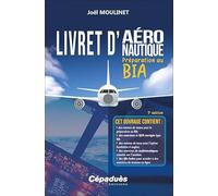 Livret d'aéronautique - Préparation au BIA. 3e édition