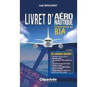 Livret d'aéronautique - Préparation au BIA. 3e édition