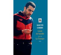 Magyd Cherfi – Livret de famille suivi de La Trempe – Roman – Poche