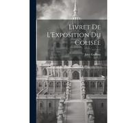 Livret De L'exposition Du Colisée
