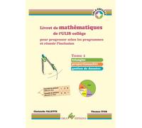 Livret de mathématiques de l'ULIS collège Tome 1 Pour progresser selon les programmes et réussir l’inclusion - Christelle Valette - Ebla Eds - broché - Scolaire / Universitaire