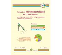 Livret de mathématiques de l'ULIS collège: Tome 1, Triangles, proportionnalité, gestion de données