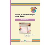 Livret de mathématiques ULIS Ecole: Géométrie