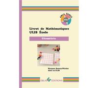 Livret de Mathématiques ULIS École Géométrie - Morgane Sanzey-Nicolas - Ebla Eds - broché - Scolaire / Universitaire