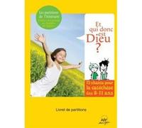 Livret De Partitions - Et Qui Donc Est Dieu Collectif (Auteur)