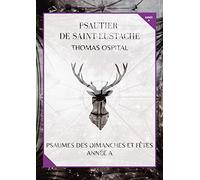 Livret de partitions - Psautier de Saint-Eustache Année A: Psaumes des dimanches et fêtes, année A