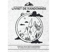 Livret de randonnée - journal de bord | livret de tampons | livre de circuits | Espace pour 80 randonnées: 218 pages | 8x10"