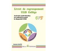 Livret De Regroupement Ulis Collège 6e/5e - Activités Individuelles Ou Collectives Pour Le Dispositif Ulis