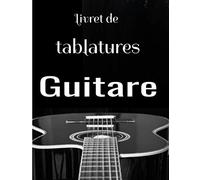 Livret de tablatures guitare: Tout pour votre jeu de guitare. 101 pages de grilles d'accords et tablatures. Format 21,6 X 27,9 cm