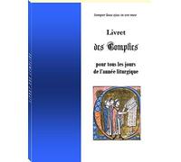 LIVRET DES COMPLIES, pour tous les jours de l'année liturgique