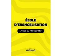 Livret école d'évangélisation: Livret du participant
