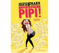 Livret éducatif pour les filles qui ont toujours envie de faire pipi !