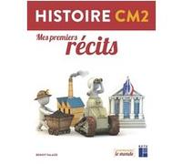 Livret élève Histoire CM2 - Mes premiers récits Benoît Falaize (Auteur)