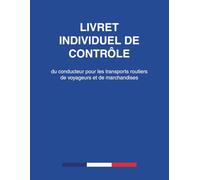 Livret Individuel de Contrôle : Du conducteur pour les transports routiers de voyageurs et de marchandises - Registre de suivi d'activités et d'heures - Conforme Arrêté du 20 Juillet 1998