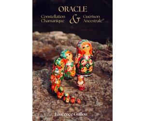 Livret Oracle des Constellations Chamaniques: Créez votre propre constellation chamanique