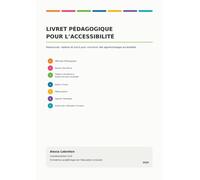 Livret pédagogique pour l’accessibilité: Ressources, repères et outils pour concevoir des apprentissages accessibles