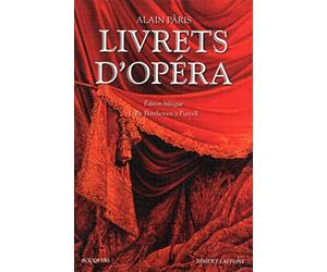 Livrets d'opéra - Tome 1: De Beethoven à Purcell - Édition bilingue (1)