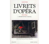 Livrets d'opéra, tome 1 (édition bilingue)
