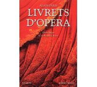 Livrets d'opéra - tome 2 - éd. bilingue - NE Tome 2 De Rossini à Weber Edition bilingue - Alain Pâris - Bouquins Editions - broché - Anthologie