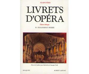 Livrets d'opéra, tome 2 (édition bilingue)