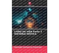 LIVRO DA VIDA Parte 3 HISTÓRIA MÍSTICA
