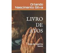 LIVRO DE ATOS: Atos do Espírito Santo