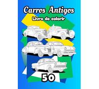 "Livro de Carros para Colorir: 53 Ilustrações de Carros Clássicos e Modificados + Jogo Bônus | Para Adultos, Crianças e Fãs de Automóveis": Explore o ... de colorir incrível para todas as idades !!