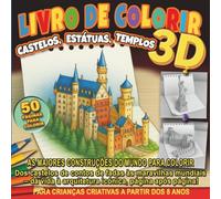 Livro de Colorir 3D: Castelos, Estátuas, Templos: As maiores construções do mundo para colorir - De castelos de contos de fadas a maravilhas da arquitetura para crianças criativas a partir dos 8 anos