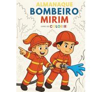 Livro de Colorir, Almanaque Bombeiro Mirim: Incrível livro de colorir do Almanaque Bombeiro Mirim, idade de 5 a 10.