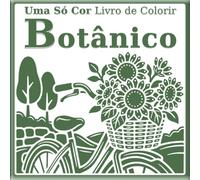 Livro de Colorir com Uma Só Cor - Botânico: Guias de pontos para colorir & exemplo final em cinzento | Flores, folhas e natureza para todas as idades