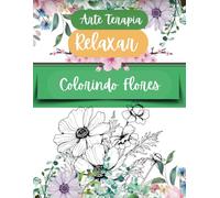 Livro de colorir de Flores: Relaxar Arte Terapia