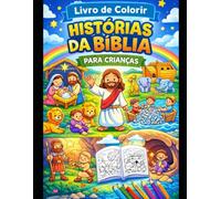 Livro de Colorir - Histórias da Bíblia para Crianças: 12 Desenhos Bíblicos para Colorir