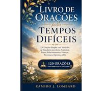 Livro de Orações para Tempos Difíceis: 120 Orações Simples com Versículos da King James para Luto, Ansiedade, Espera, Relacionamentos, Finanças, Recomeços, Esperança e Paz