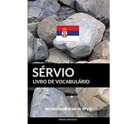 Livro De Vocabulário Sérvio: Uma Abordagem Focada Em Tópicos